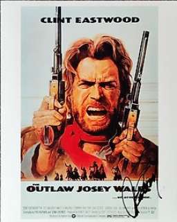 The Outlaw Josey Wales | The Outlaw Josey Wales - photo, signed by Clint Eastwood - with COA | Catawiki