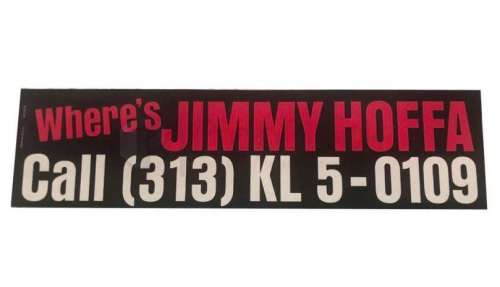 Lot 209 - The Irishman "Where‘s Jimmy Hoffa" Bumper Sticker