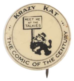 KRAZY KAT 1929 SOUND CARTOONS W/PHRASE "MEET ME AT THE TALKIES" PREVIOUSLY UNKNOWN BUTTON. | Hake’s