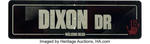 "Dixon Dr." Street Sign Used at Riverwood Studios-Atlanta from The Walking Dead (AMC 2010-2022). | Heritage