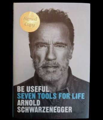 Arnold Schwarzenegger - Be Useful: Seven Tools For Life - Autograph - 2023 | Catawiki